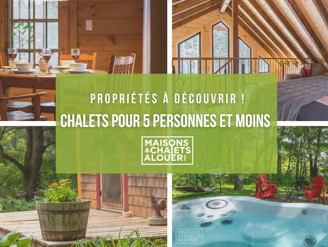 Chalets à louer à découvrir, pour 5 personnes et moins !