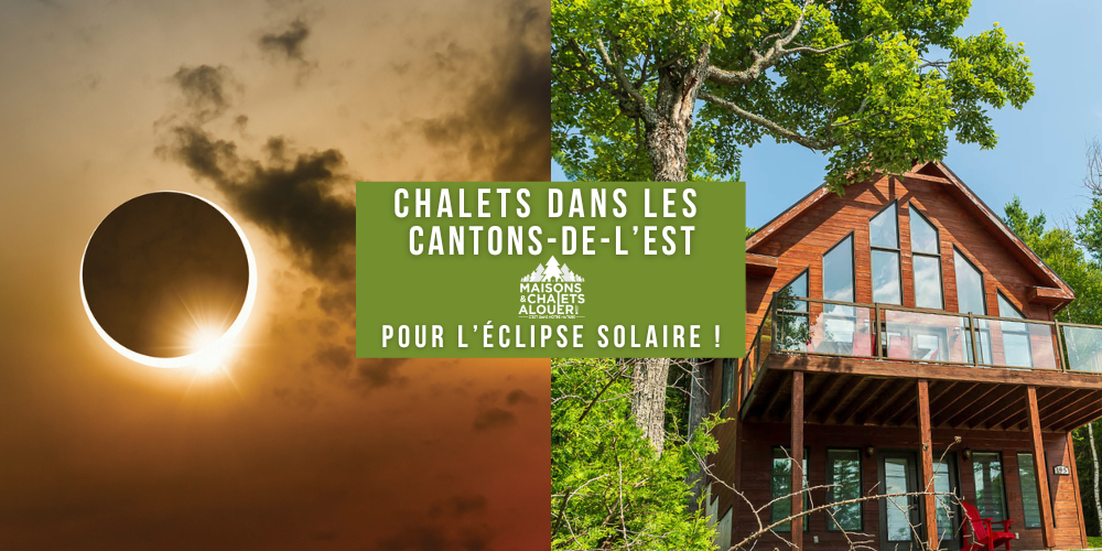 L’éclipse solaire dans le confort d’un chalet à louer