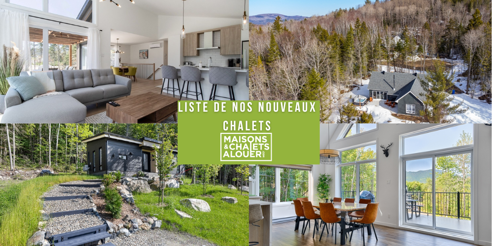 Liste de nos nouveaux chalets à louer