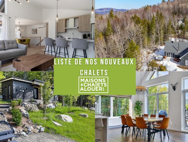 Liste de nos nouveaux chalets à louer