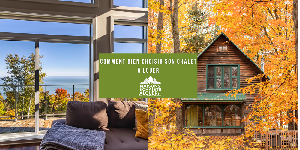 Comment bien choisir vos critères de sélections pour nos chalets à louer