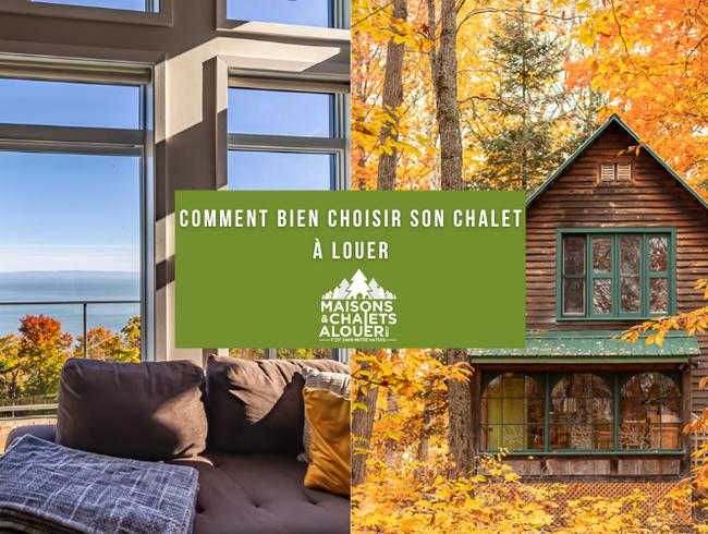 Comment bien choisir vos critères de sélections pour nos chalets à louer