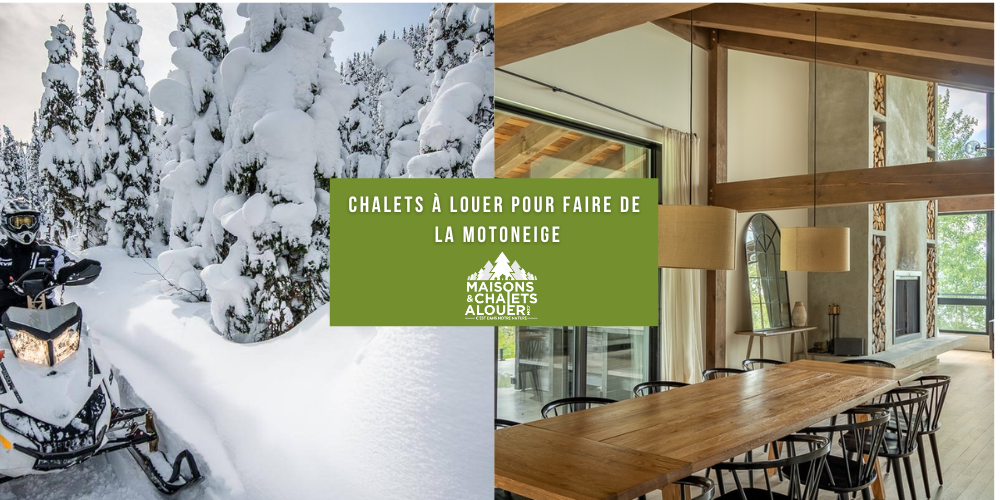 Liste des chalets à louer pour faire de la motoneige