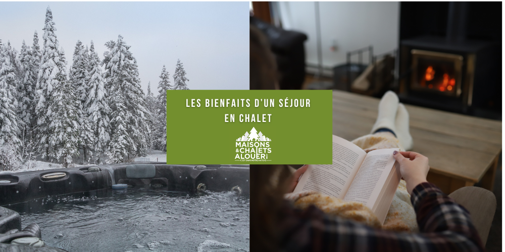 Se ressourcer en hiver : Les bienfaits d’un séjour en chalet